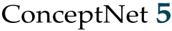 ConceptNet 5 ConceptNet 5