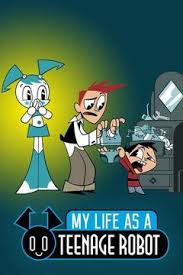 My Life As a Teenage Robot My Life As a Teenage Robot