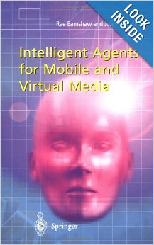 Intelligent Agents for Mobile and Virtual Media Intelligent Agents for Mobile and Virtual Media