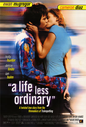 A Life Less Ordinary A Life Less Ordinary